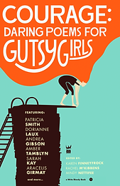 Courage: Daring Poems for Gutsy Girls (Paperback) - Write Bloody Publishing