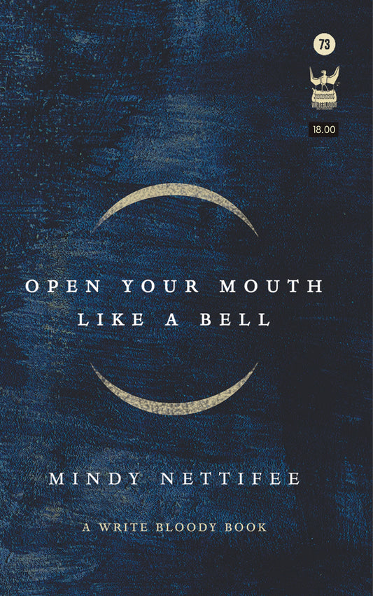 Open Your Mouth like a Bell by Mindy Nettifee (Paperback) - Write Bloody Publishing