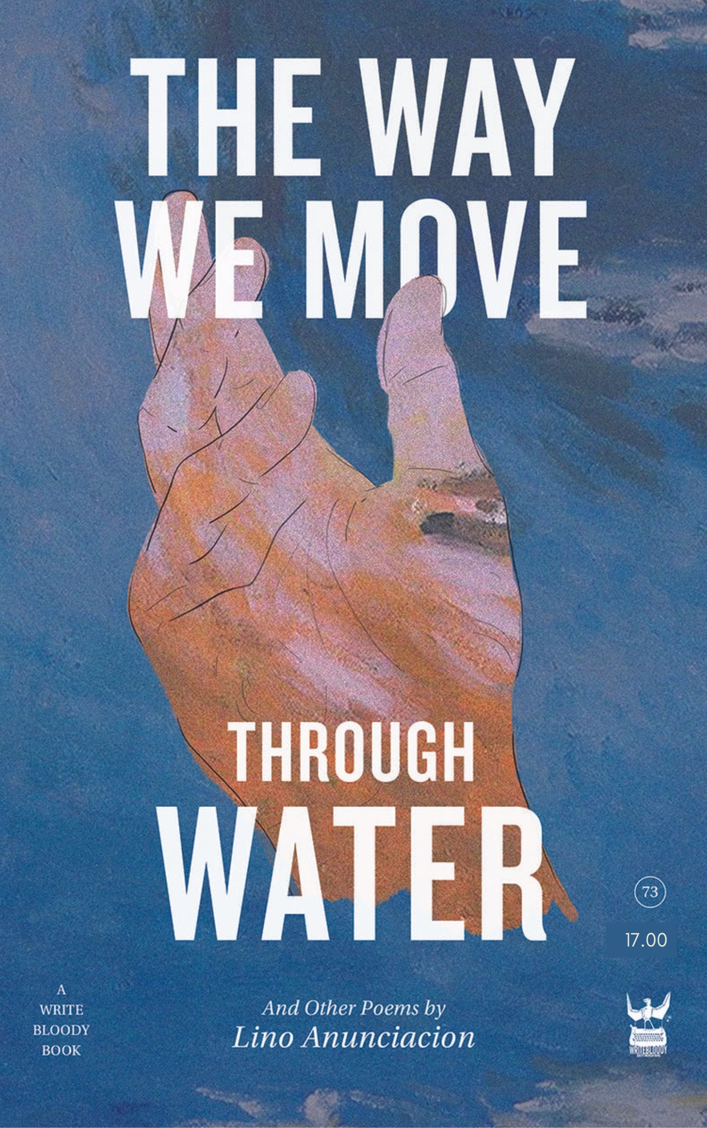 The Way We Move Through Water by Lino Anunciacion - Write Bloody Publishing
