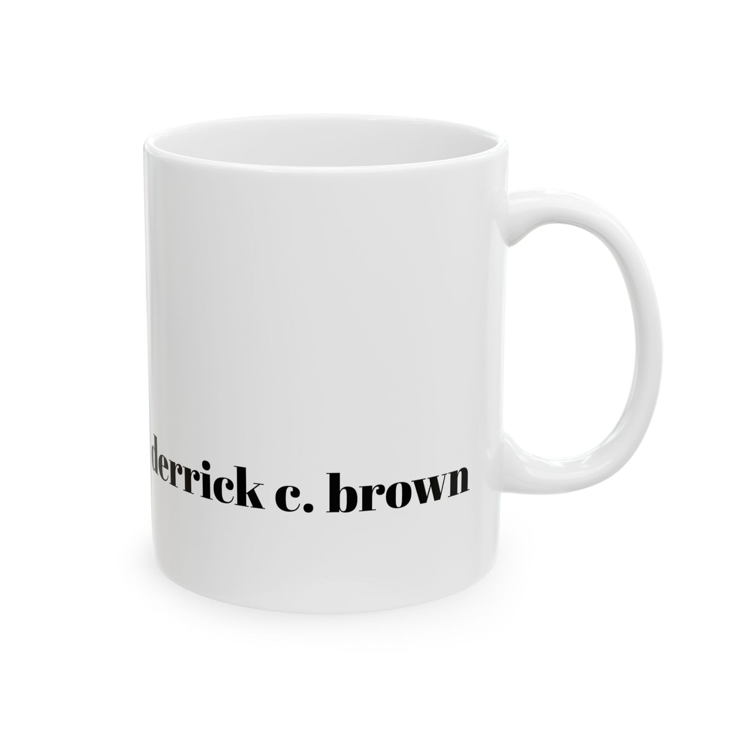 Derrick C. Brown Poetry Quote Mug
