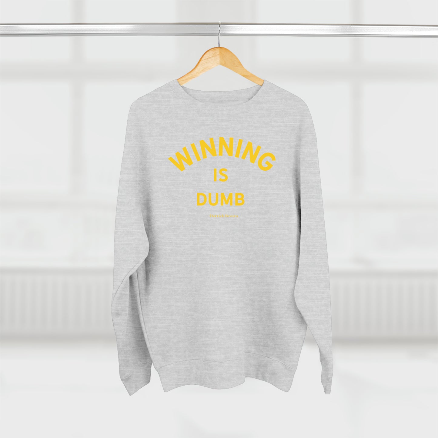 winning is dumb, derrick brown Unisex Premium Crewneck Sweatshirt - Write Bloody Publishing