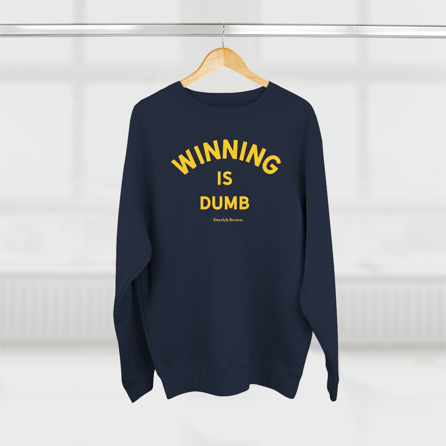 winning is dumb, derrick brown Unisex Premium Crewneck Sweatshirt - Write Bloody Publishing