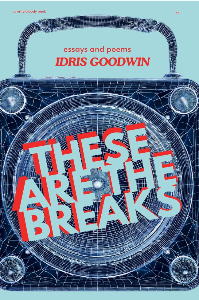 These Are the Breaks: Essays and Poems