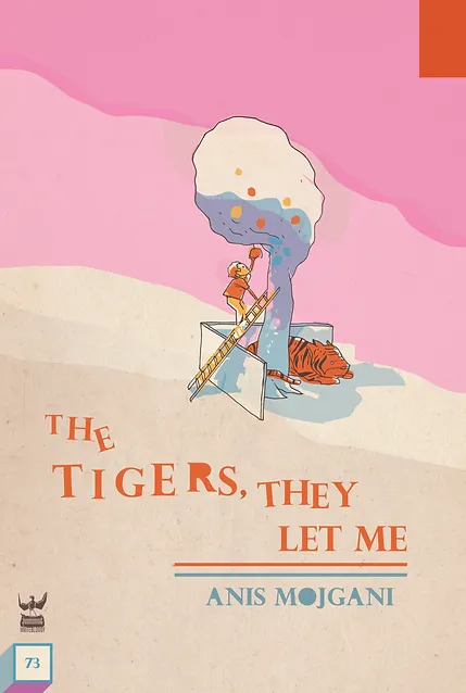 The Tigers, They Let Me by Anis Mojgani (Paperback) - Write Bloody Publishing