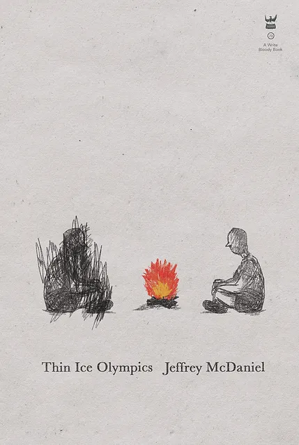 Thin Ice Olympics by Jeffery McDaniel - Write Bloody Publishing