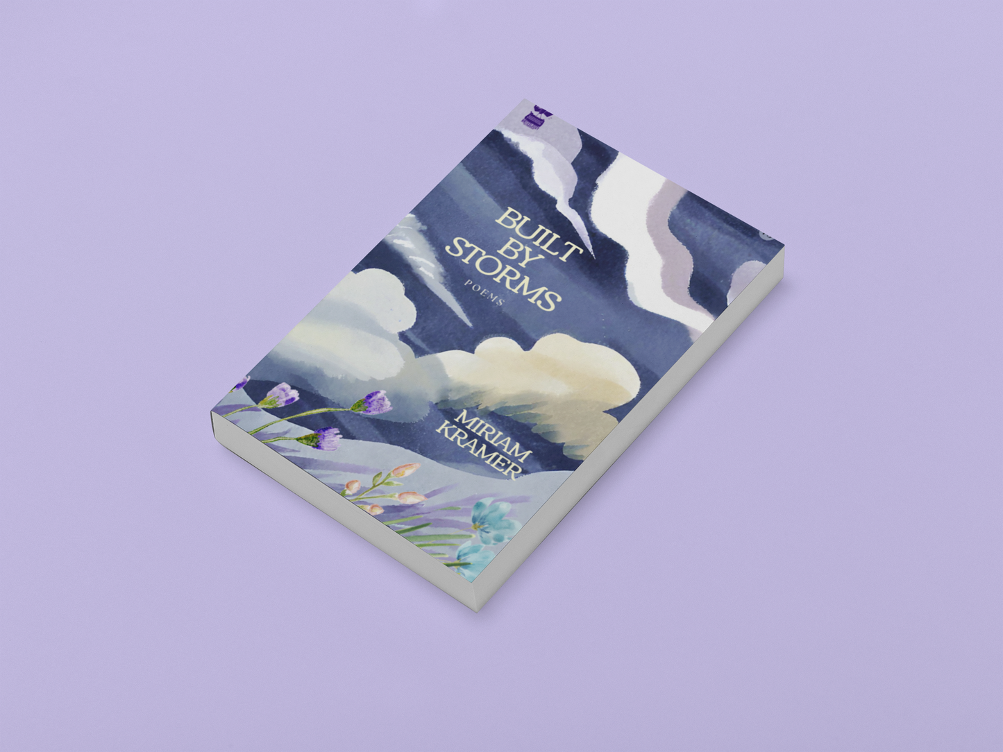 Built By Storms by Miriam Kramer - Write Bloody Publishing