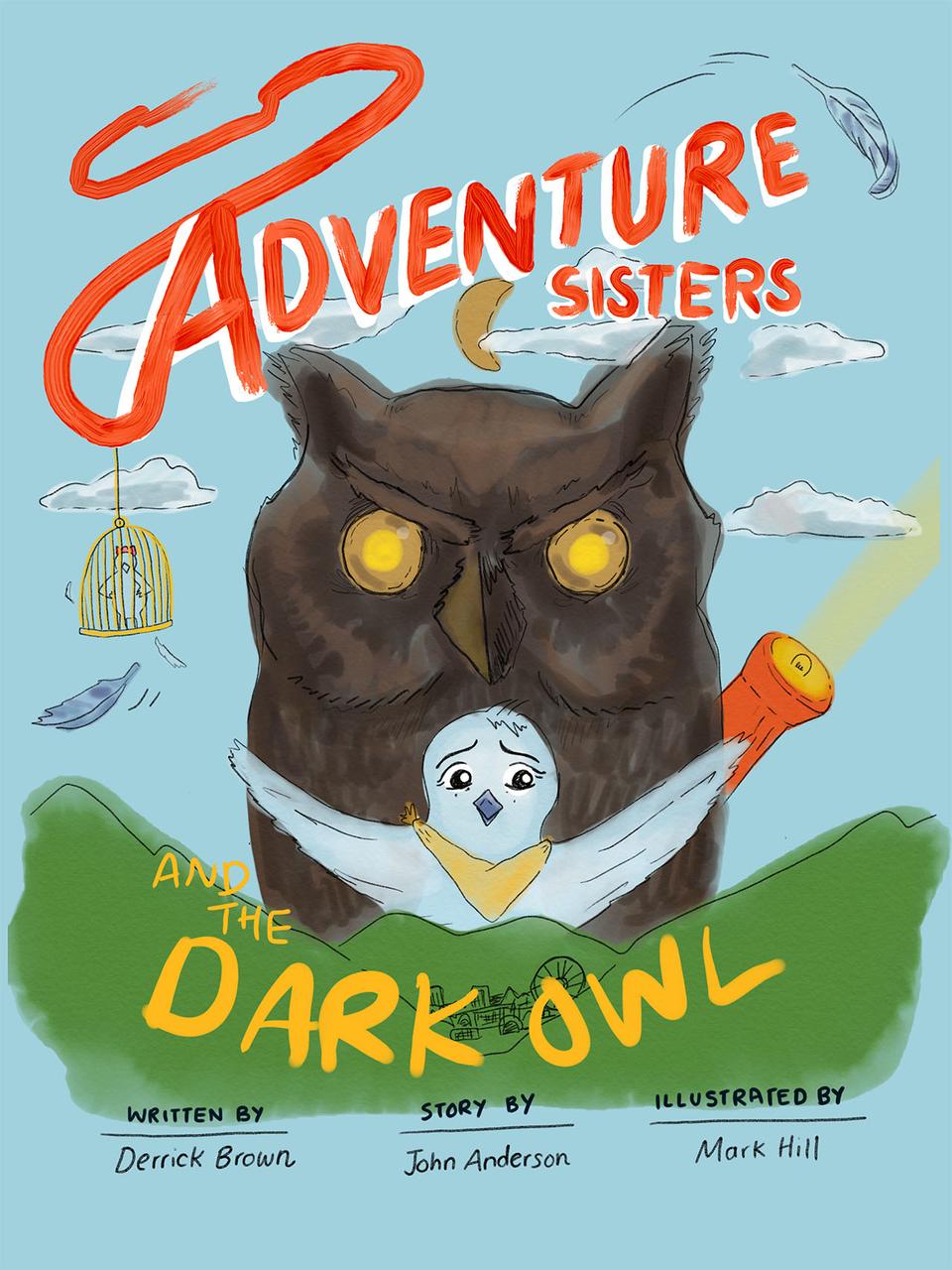 Adventure Sisters and the Dark Owl by Derrick C. Brown - Write Bloody Publishing