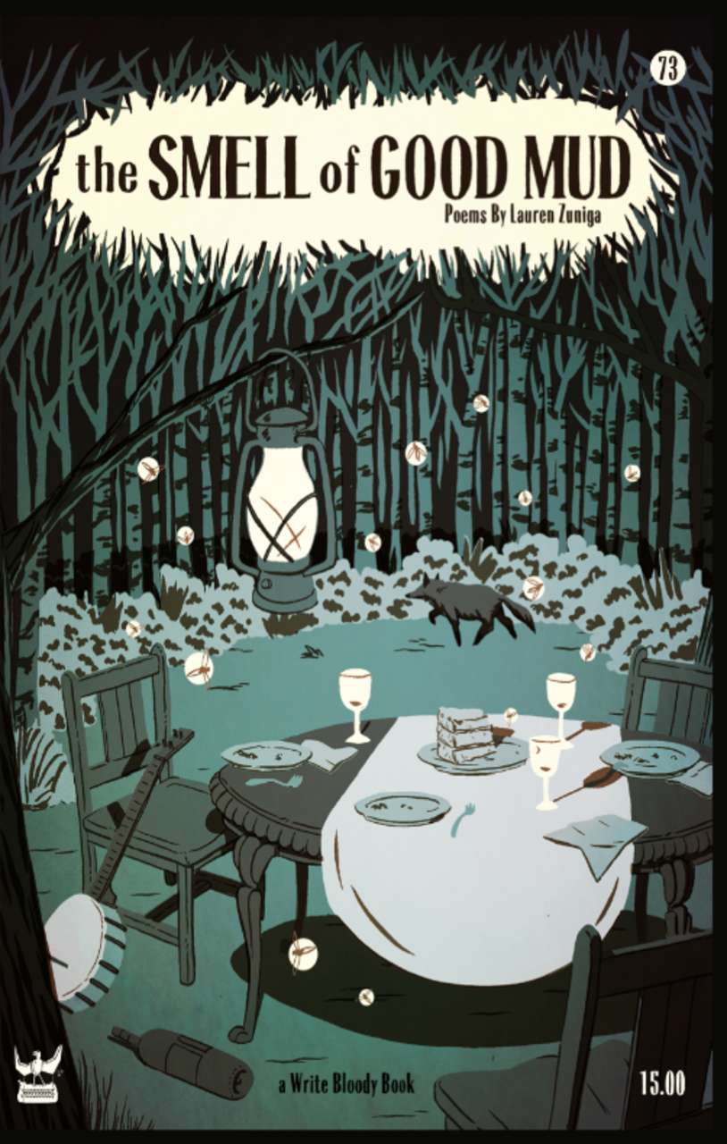 The Smell of Good Mud by Lauren Zuniga - Write Bloody Publishing