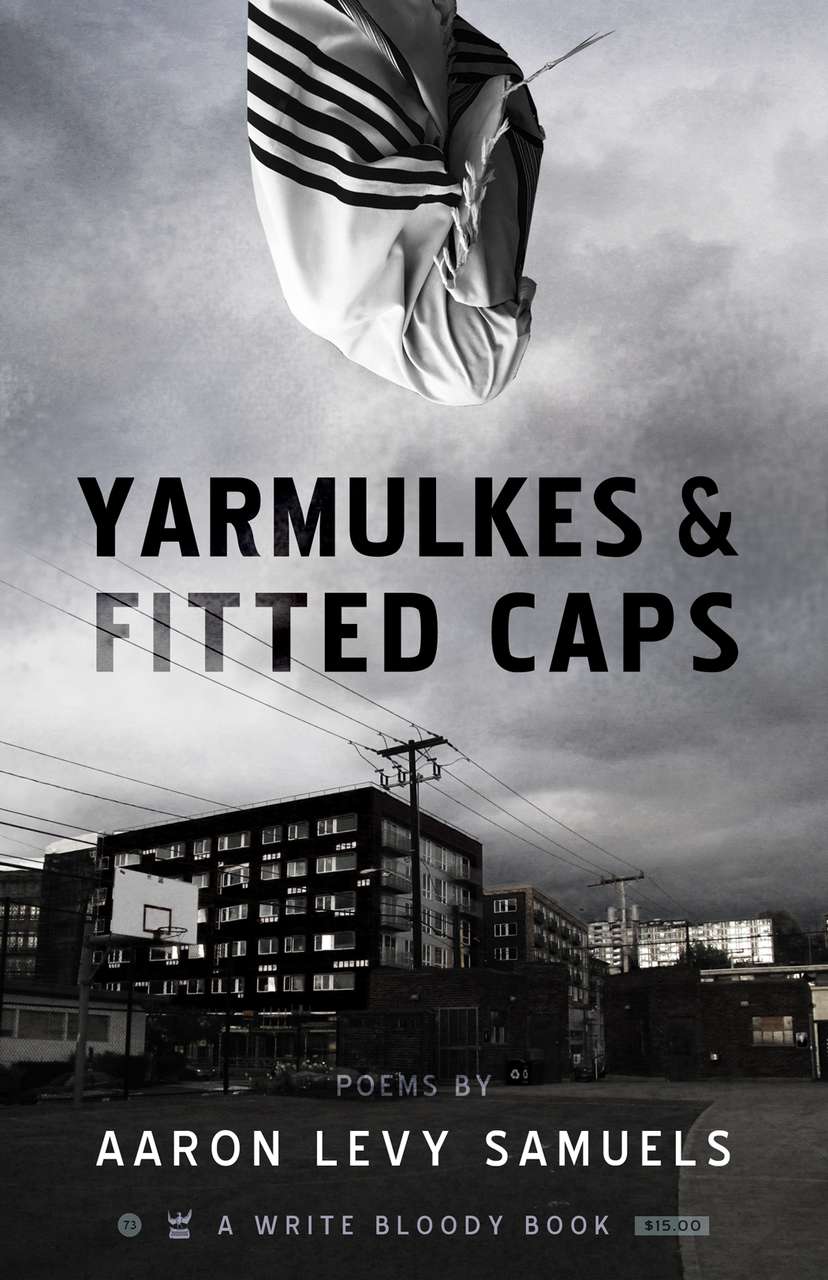 Yarmulkes & Fitted Caps by Aaron Levy Samuels - Write Bloody Publishing