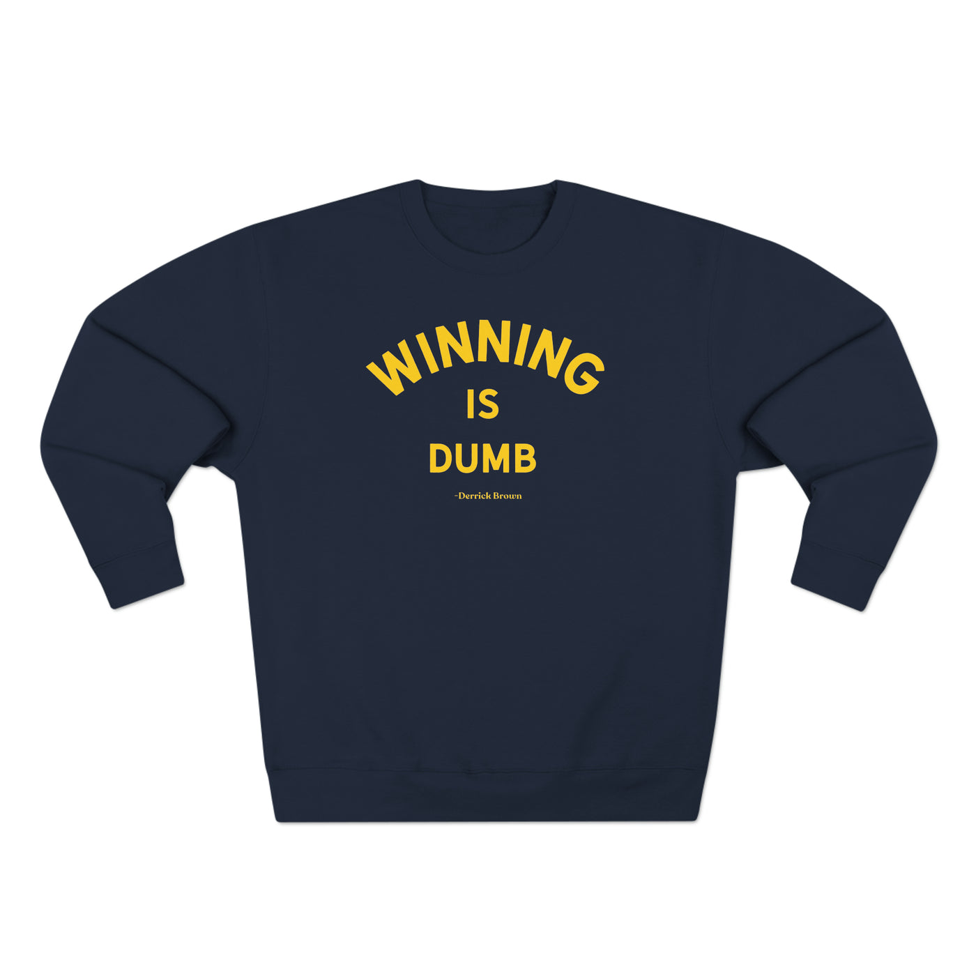winning is dumb, derrick brown Unisex Premium Crewneck Sweatshirt