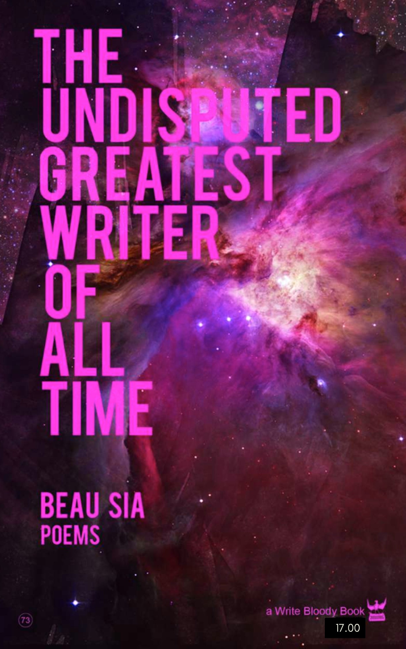 The Undisputed Greatest Writer of All Time by Beau Sia - Write Bloody Publishing