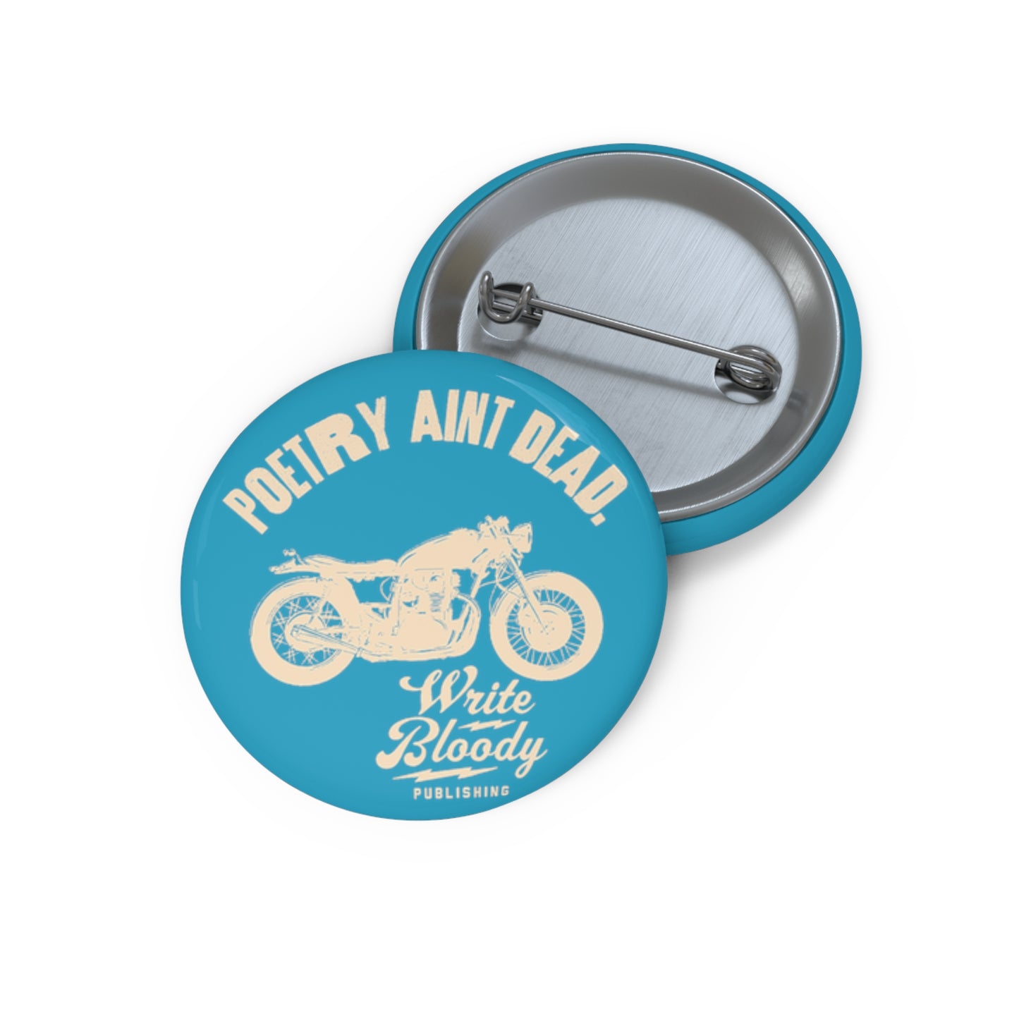 Write Bloody Poetry Aint Dead Moto Pin Buttons