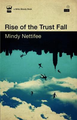 Rise of the Trust Fall by Mindy Nettifee