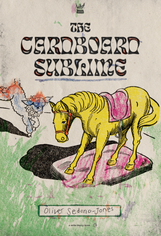 The Cardboard Sublime by Oliver Sedano-Jones