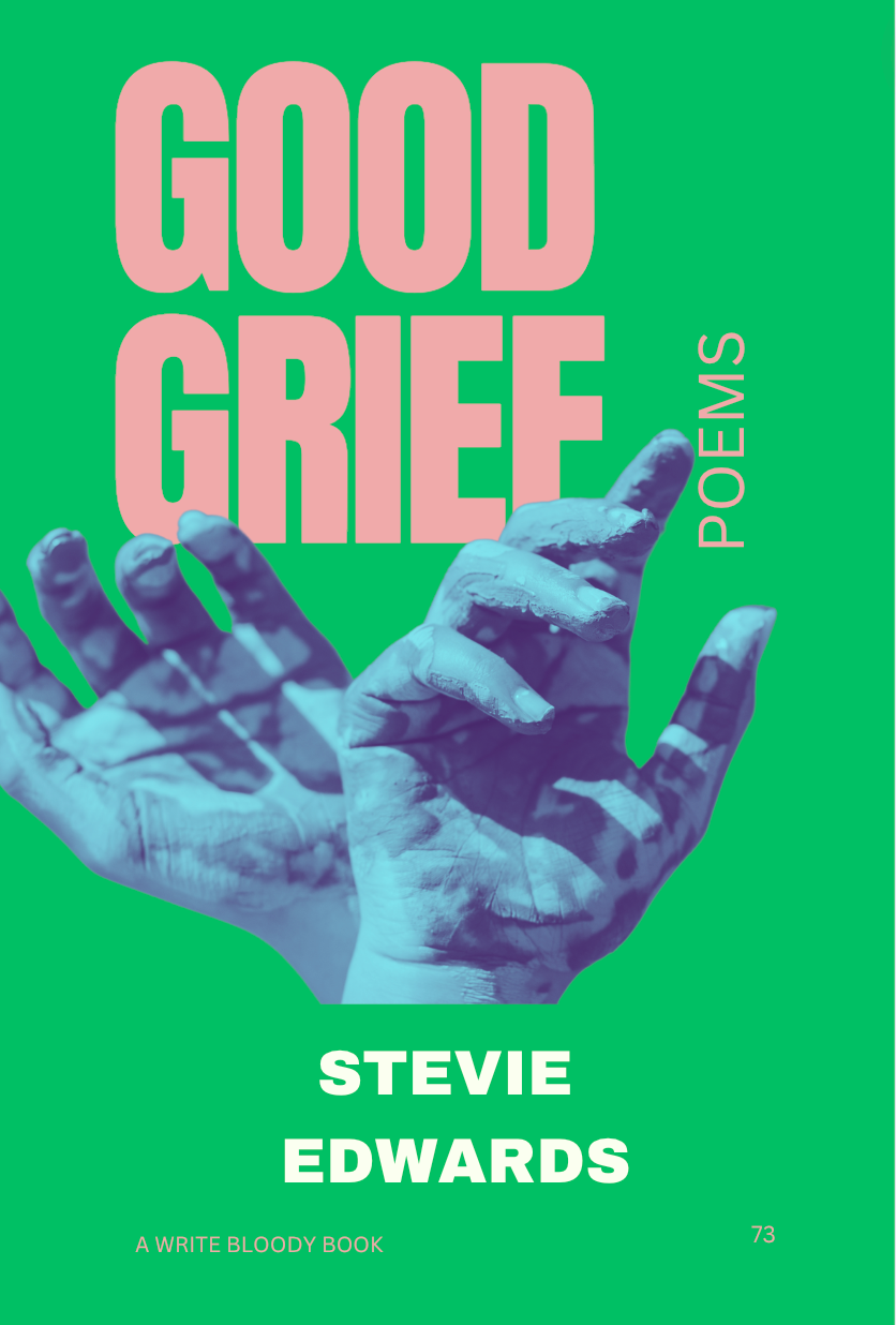 Good Grief by Stevie Edwards