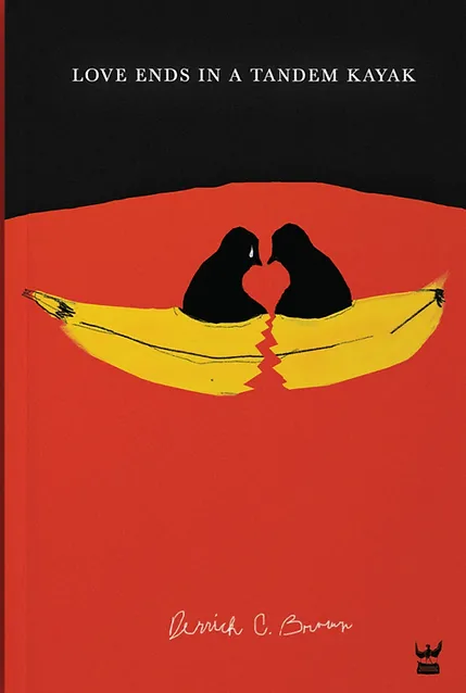 Love Ends in a Tandem Kayak by Derrick C. Brown