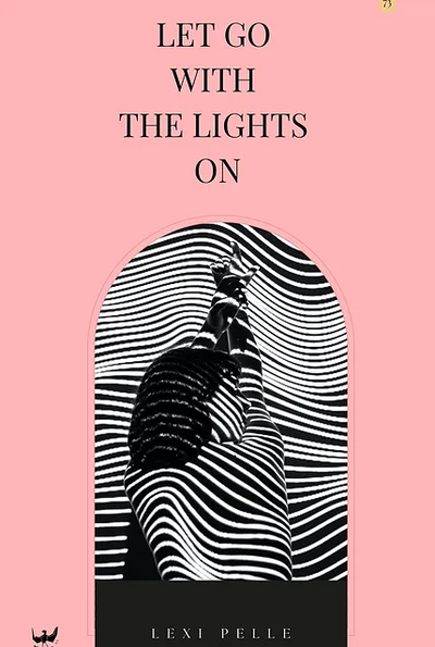 Let Go With The Lights On by Lexi Pelle, Paperback