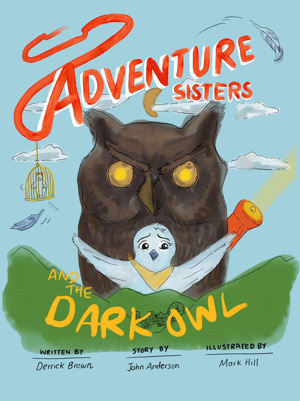 Adventure Sisters and the Dark Owl by Derrick C. Brown