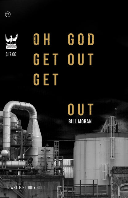 Oh God Get Out Get Out by Bill Moran - Write Bloody Publishing