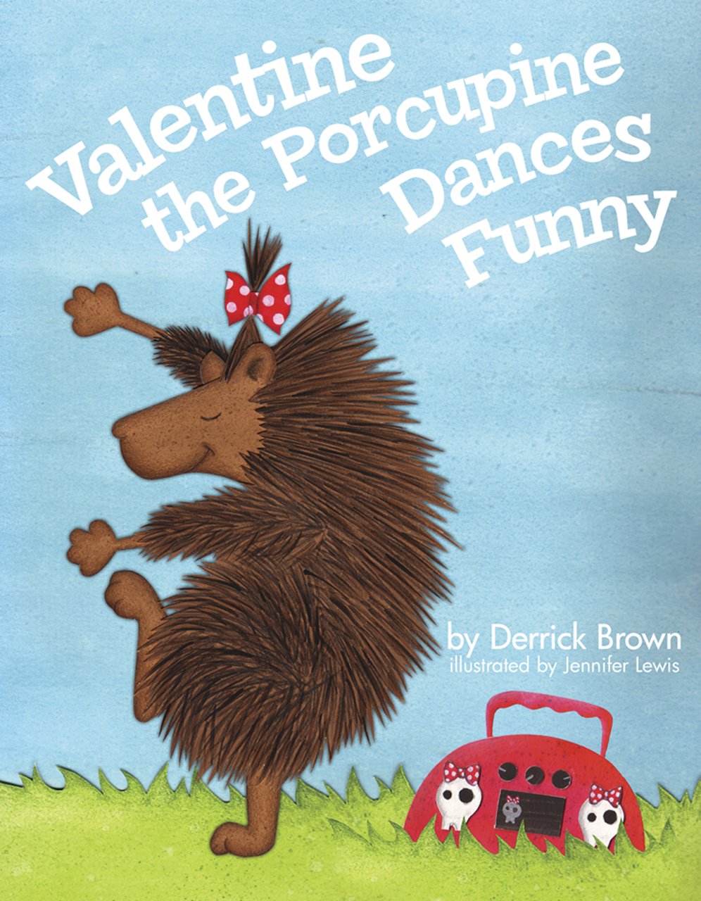 Valentine the Porcupine Dances Funny by Derrick C. Brown, Illustrated by Jennifer Lewis - Hardcover