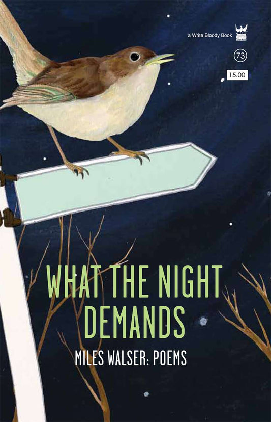 What the Night Demands by Miles Walser
