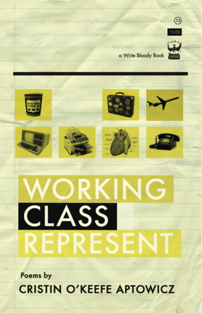 Working Class Represent by Cristin O’Keefe Aptowicz
