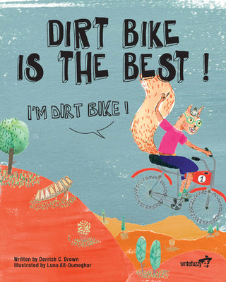 Dirt Bike Is The Best! I'm Dirt Bike! By Derrick C. Brown- paperback